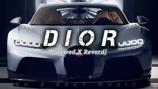 Shubh  Dior Slowed X Reverd  Shubh Slowed and Reverd Song [upl. by Ametaf]