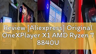 Review Aliexpress Original OneXPlayer X1 AMD Ryzen 7 8840U Laptop Tablet 3 IN 1 PC Game Console 1 [upl. by Gennifer]