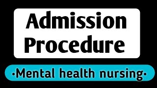 Assignment on Admission Procedure on Psychiatric Nursing [upl. by Hgieloj]