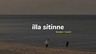 illa sitinne  slowed  reverb [upl. by Anade]