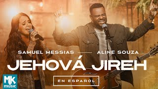 Samuel Messias e Aline Souza  Jehová Jireh Jeová Jireh em Espanhol Clipe Oficial MK Music [upl. by Aisat]