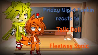 FNF reacts to Tails Doll and Fleetway Sonic [upl. by Gavriella986]