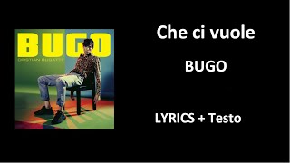 Che ci vuole  Bugo OFFICIAL LYRICS  Testo [upl. by Soinski]