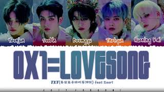 TXT  0X1LOVESONG I Know I Love You feat Seori Lyrics Color CodedHanRomEng [upl. by Bertrand685]