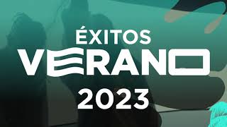 Exitos del Verano 2023  Los éxitos que vienen [upl. by Euhc194]