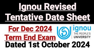 Ignou Revised Tentative Date Sheet For Dec 2024 Exam  Dated 1 October 2024 [upl. by Albertson]