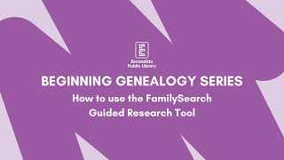 Beginning Genealogy Series FamilySearch Guided Research Tool [upl. by Wallace]