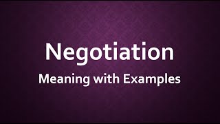 Negotiation Meaning with Examples [upl. by Heller786]