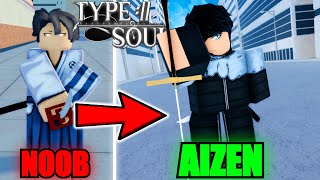 Going From Noob To BANKAI Kyokasuigetsu Sosuke Aizen In Type SoulRoblox [upl. by Spark793]