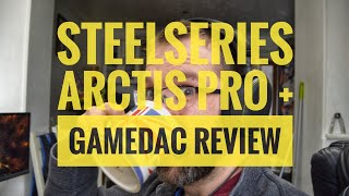 SteelSeries Arctis Pro  GameDAC headset review [upl. by Aynatal684]