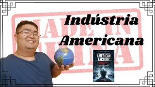 Indústria Americana  Descentralização Industrial [upl. by Iolande45]