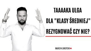 Ulga dla quotklasy średniejquot  co nam daje i czy warto z niej rezygnować w trakcie roku [upl. by Crescen676]