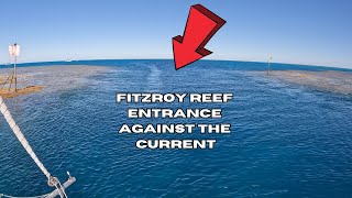 Fitzroy Reef entrance against the current Ep3 S2 [upl. by Vinita]