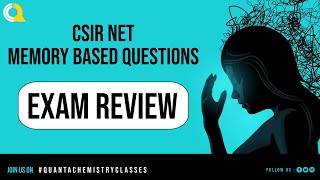 Memory Based Questions CSIR NET  Exam Review  CSIR NET  Quanta Chemistry Classes [upl. by Airbmat]