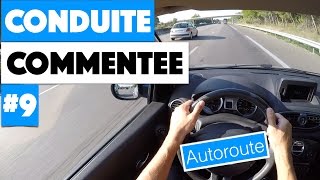 Apprendre à conduire  Conduite commentée 9  autoroute [upl. by Jourdan]