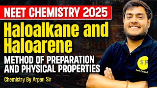 Haloalkane and Haloarene NEET Chemistry 2025  Class 12th NEET Chemistry with Arpan Sir [upl. by Kcirdnek19]