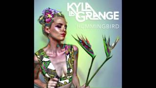 Kyla La Grange  Hummingbird [upl. by Yrram]