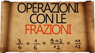 Operazioni con le Frazioni [upl. by Elladine914]