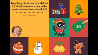 Day 20 Ding Dong Merrily on Hybrid Part 2  Exploring whats new in Azure Stack HCI [upl. by Arianie]