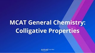 MCAT General Chemistry Colligative Properties [upl. by Ofloda891]