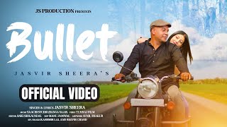 Bullet Jasvir Sheera New Punjabi Song 2024 [upl. by Alfred558]