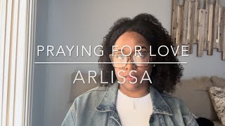 Arlissa Praying for love COVER [upl. by Nasas]