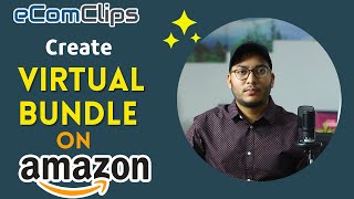 How to Create Bundle on Amazon FBA  Virtual Bundles vs Multi pack  Boost Sales by Repeat Customers [upl. by Lilli]