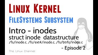 276 Linux Kernel FileSystems Subsystem  Intro inodes  struct inode datastructure  Ep2 [upl. by Novyar]