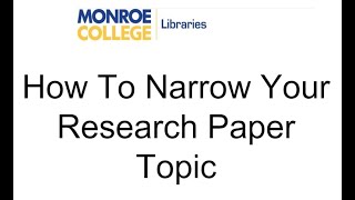 How to Narrow Your Research Paper Topic [upl. by Ahseinet]