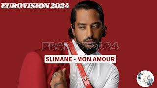 Mon amour  Slimane lyrics  EUROVISION 2024 FRANCE  englisch lyrics [upl. by Gruchot]