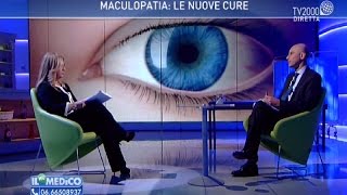 Il mio medico  Maculopatia le nuove cure [upl. by Fujio]