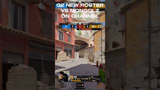 G2 new roster vs The Mongolz on channel cs2 csgo cs counterstrike youtubeshorts [upl. by Tristis]