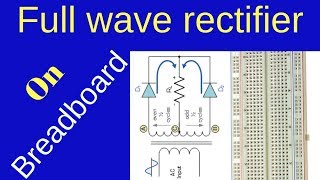 Full wave rectifier on breadboard [upl. by Eniarda228]