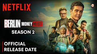 Berlin Season 2  Berlin Season 2 Trailer  Money Heist Berlin Season 2 Release Date  Netflix [upl. by Abrahamsen]