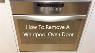 How To Remove A Whirlpool Oven Door [upl. by Ranger]