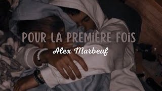 Axel Marbeuf  Pour La Première Fois Paroles [upl. by Alessandro590]