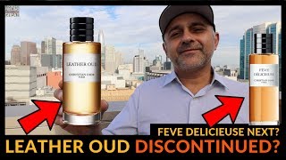 Dior Leather Oud Discontinued Fève Délicieuse Next [upl. by Linnell952]