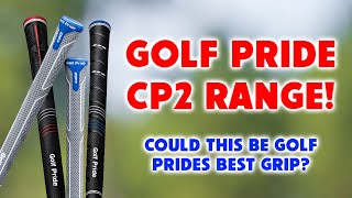 Golf Pride CP2 Grips  Get To Know The Pro Wrap amp CPX [upl. by Saixela434]