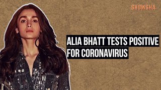 Alia Bhatt Tests Positive For Coronavirus [upl. by Candis]