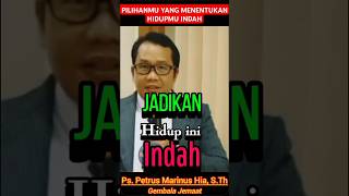 Ps Petrus Marinus Hia STh  PILIHANMU YANG MENENTUKAN HIDUPMU INDAH [upl. by Akcirret]