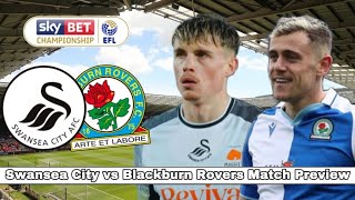 Swansea City vs Blackburn RoversTWO STRUGGLING SIDES MEETMatch Preview 39 [upl. by Bowra]