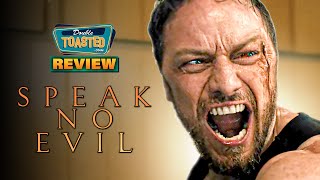 SPEAK NO EVIL 2024 MOVIE REVIEW  Double Toasted [upl. by Nahtaneoj]