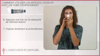 Comment utiliser un aérosoldoseur avec un tube despacement [upl. by Silletram]