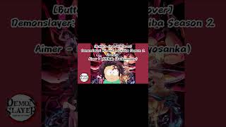 Butters singsAI Cover Demon Slayer Yuukakuhen Opening Aimer  Zankyou Sanka [upl. by Cartie]