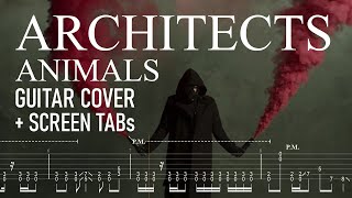 Architects  Animals Guitar Cover 2020  Screen TABs [upl. by Oirotciv]