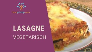 Vegetarische Lasagne einfach selber machen Gesundes italienisches Lasagne al Forno Rezept [upl. by Etem]