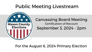 August 6 2024 Primary ElectionCanvassing Board Meeting and Certification of Recount [upl. by Narcissus]