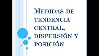 Medidas de tendencia central dispersión y posición  Parte II [upl. by Acinoda]