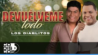 Devuélveme Todo Los Diablitos  Video [upl. by Balcer]