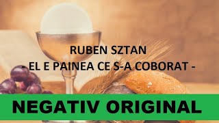 El e painea  Sa rasune  Negativ  Ruben Sztan [upl. by Hessler87]